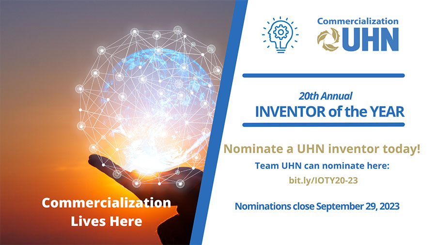 20th Annual Inventor of the Year. Nominate a UHN inventor today! Team UHN can nominate here: bit.ly/IOTY20-23. Nominations close Steptember 29, 2023